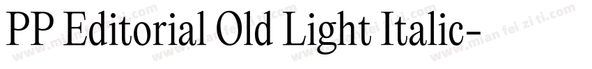 PP Editorial Old Light Italic字体转换